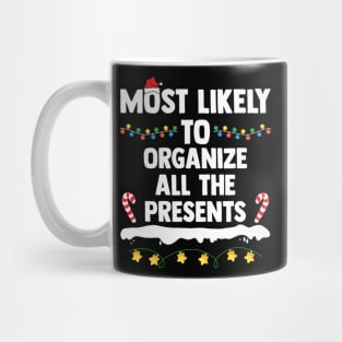 Most Likely To Organize All The Presents Matching Christmas Mug
